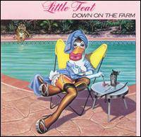 Little Feat : Down on the Farm